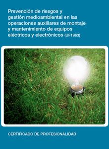 UF1963 - Prevencin de riesgos y gestin medioambiental en las operaciones auxiliares de montaje y mantenimiento de equipos electricos.  Virginia Barrera Trujillo