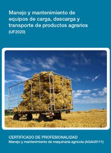 UF2020 - Manejo y mantenimiento de equipos de carga, descarga y transporte de productos agrarios.  Miguel ngel Caedo Fernndez