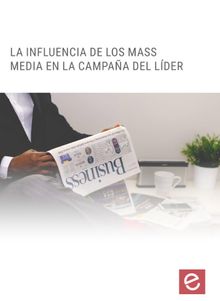 La influencia de los MASS Media en la campaa del lder.  Francisco Luis Bentez Martnez