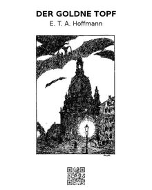 Der Goldne Topf.  E. T. A. Hoffmann