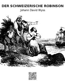 Der schweizerische Robinson.  Johann David Wyss