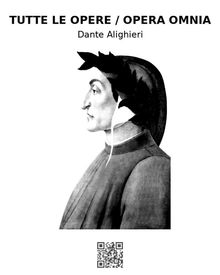 Tutte le opere / Opera omnia.  Dante Alighieri