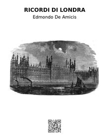 Ricordi di Londra.  Edmondo De Amicis