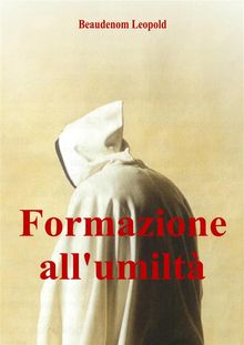 Formazione all'umilt.  Beaudenom Leopold