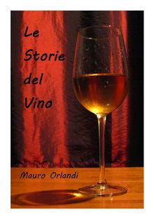 Le Storie del Vino.  Mauro Orlandi