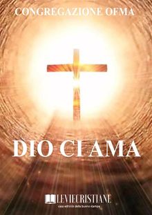 Dio ci ama.  Congregazione OFMA (Curatore)