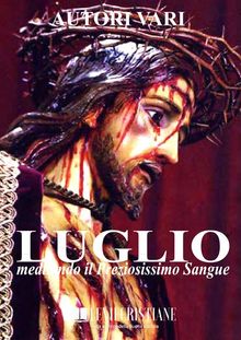 Luglio meditando il Preziosissimo Sangue di Ges.   Autori Vari