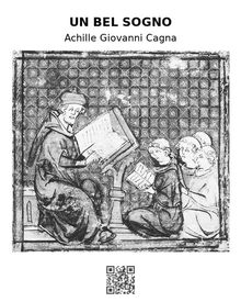 Un bel sogno.  Achille Giovanni Cagna