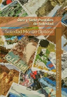 Diez y Siete Postales de Soledad.  Soledad Morillo Belloso