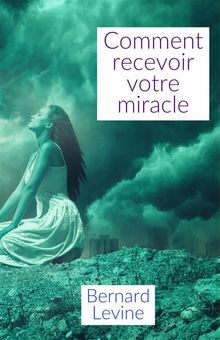 Comment Recevoir Votre Miracle.  M. D.