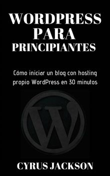 Wordpress Para Principiantes..  Vernica Macrina