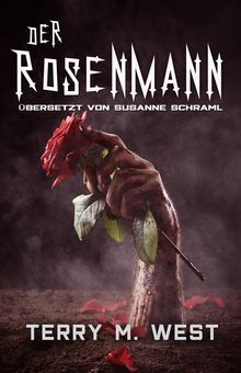 Der Rosenmann.  Susanne Schraml