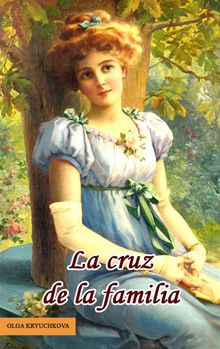 La Cruz De La Familia.  Maria Garcia Barris