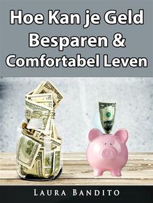 Hoe Kan Je Geld Besparen & Comfortabel Leven.  Joris Schepers