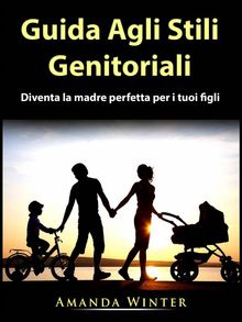 Guida Agli Stili Genitoriali.  Monja Areniello