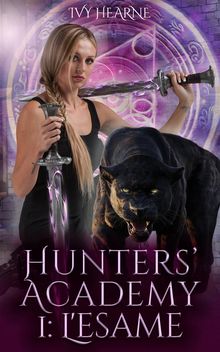 Hunters' Academy - L'esame.  Alice Arcoleo