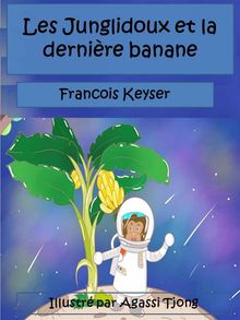 Les Junglidoux Et La Dernire Banane.  Caroline Orliac