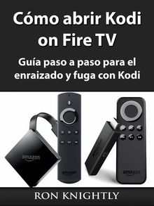 Cmo Abrir Kodi On Fire Tv.  Diego Maisano