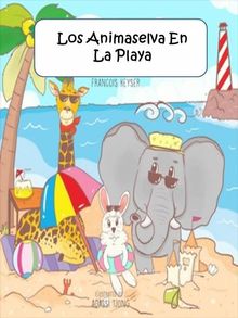 Los Animaselva En La Playa.  Sandra Cifuentes Dowling