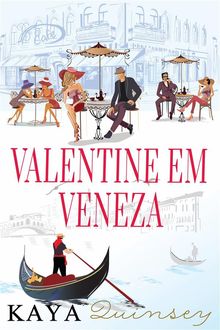 Valentine Em Veneza.  Carlos Malasquez Negron