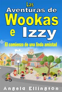 Las Aventuras De Wookas E Izzy.  Delfina Sueiro