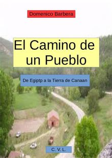 El Camino De Un Pueblo.  Luis Augusto Moncayo Rodrguez