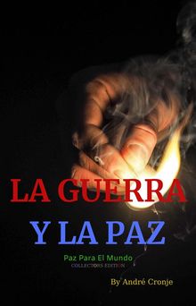 La Guerra Y La Paz.  Jose Vasquez