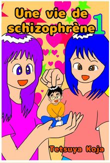 Une Vie De Schizophrne Tome 1.  Christine Bilor