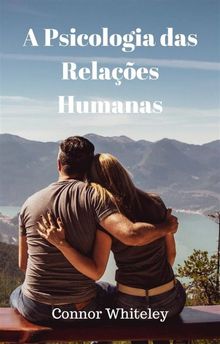 A Psicologia Das Relaes Humanas.  Giovany Cesar