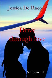 Drive Through Love - Volumen 1.  Nestor Gonzlez Sandobal