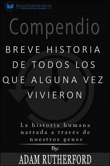 Compendio: Breve Historia De Todos Los Que Alguna Vez Vivieron.  Elizabeth Garay