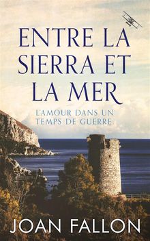 Entre La Sierra Et La Mer, L'amour Dans Un Temps De Guerre.  SeyedJamal Mousavishirazi