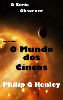 O Mundo Dos Cincos.  Rebeca de Souza