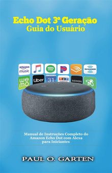 Echo Dot 3 Gerao - Guia Do Usurio.  Fausto Cappellano