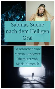 Sabinas Suche Nach Dem Heiligen Gral.  Maria Klimesch