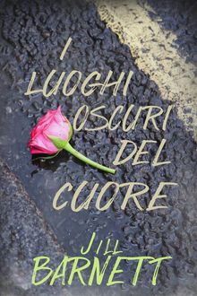 I Luoghi Oscuri Del Cuore.  Marianna N.