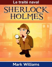 Sherlock Holmes: Le Trait Naval.  Agnes Ruiz