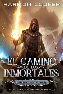 El Camino De Los Inmortales.  Rafael Garca del Valle