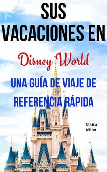 Sus Vacaciones En Disney World.  Rafael A. Zrraga L.