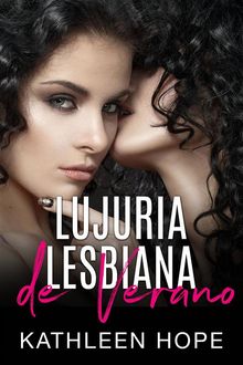 Lujuria Lesbiana De Verano.  LUISA MARIA REYES CORTES