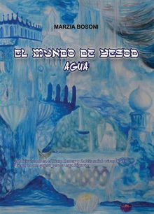 El Mundo De Yesod - Agua.  Isabel M Garrido Bayano