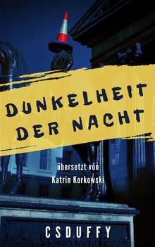 Dunkelheit Der Nacht.  Katrin Korkowski