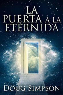 La Puerta A La Eternidad.  Lourdes L?pez