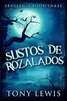 Sustos De Rozalados.  Lizzy Blue