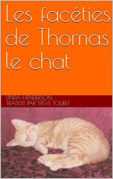 Les Facties De Thomas Le Chat.  Steve Touret