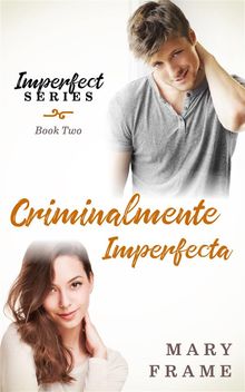 Criminalmente Imperfecta.  Mara Teresa Toro