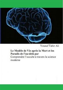 Le Modle De Vie Aprs La Mort Et Les Paradis De LAu-Del.  Adel S. Keita