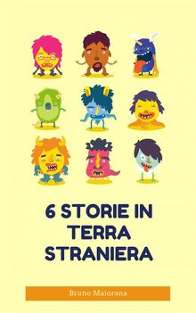 6 Storie In Terra Straniera.  Debora De Simone
