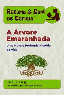 Resumo & Guia De Estudo - A rvore Emaranhada.  Natan Freitas