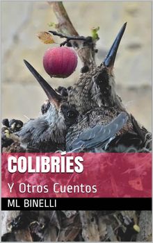 Colibres Y Otros Cuentos.  Sebastin Rodolfo Pea